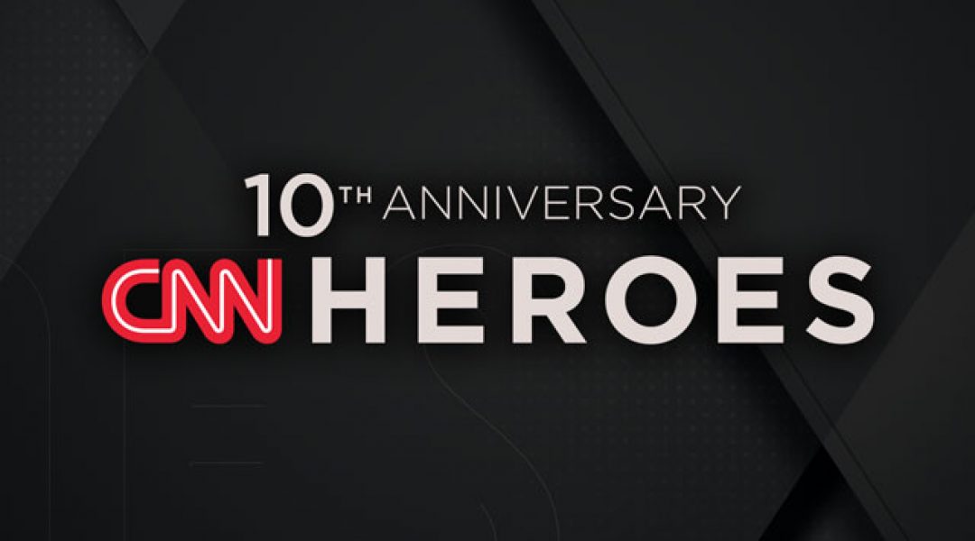 CNN Heroes Nominees C&I Magazine